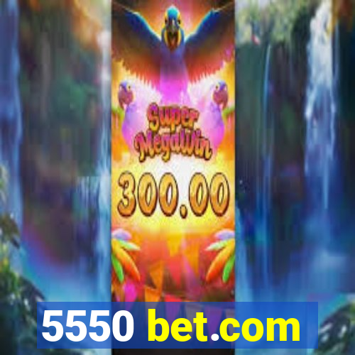 5550 bet.com